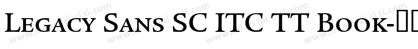 Legacy Sans SC ITC TT Book字体转换